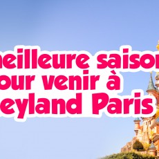 meilleure saison pour aller à Disneyland Paris