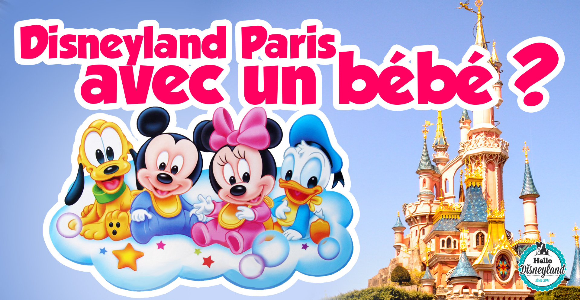 Disneyland Paris avec un bébé : infos pratiques