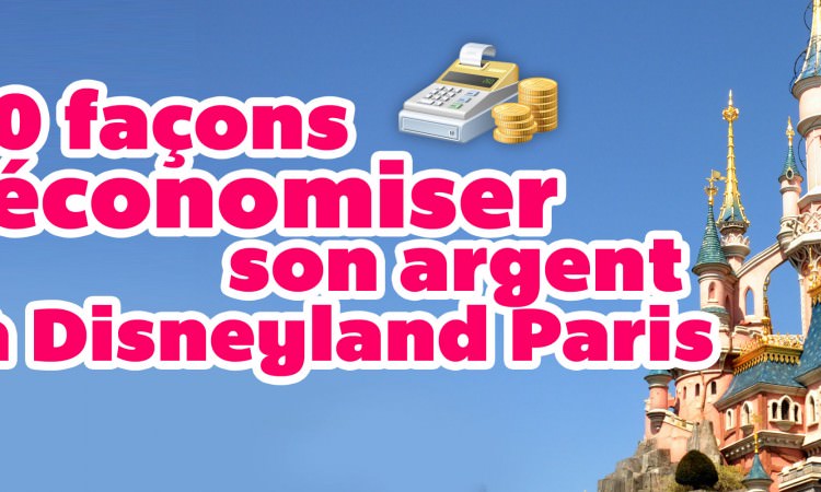 disneyland paris pas cher astuce