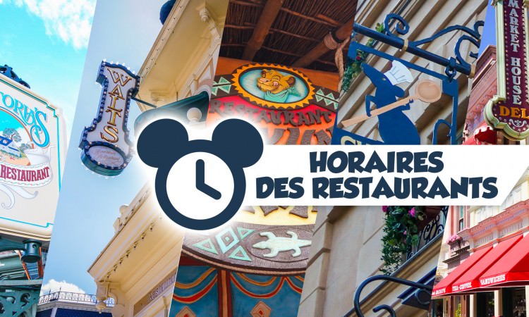 Horaires des restaurants à Disneyland Paris