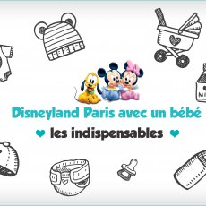 Disneyland Paris avec bébé : check list