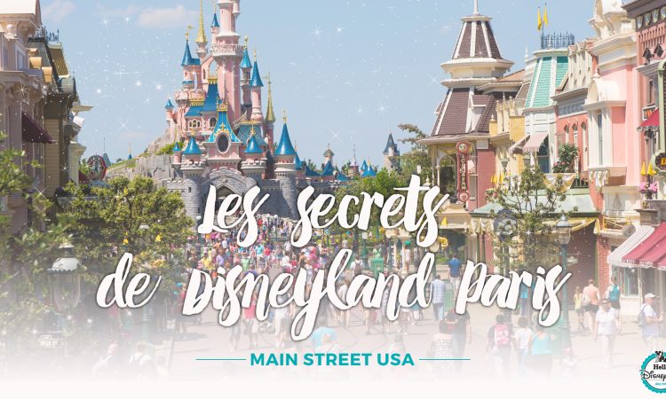 secrets Disneyland Paris Main street USA