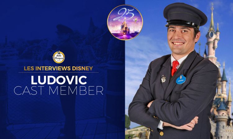 Les interviews Disney : Ludovic Cast Member